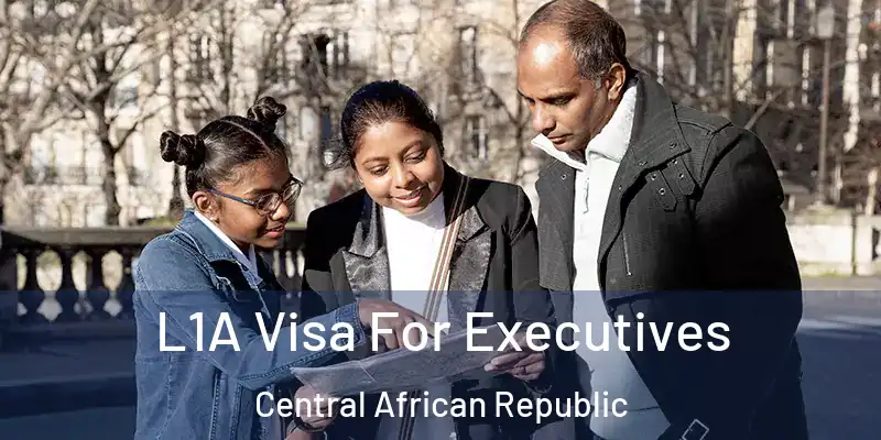  L1A Visa For Executives Central African Republic